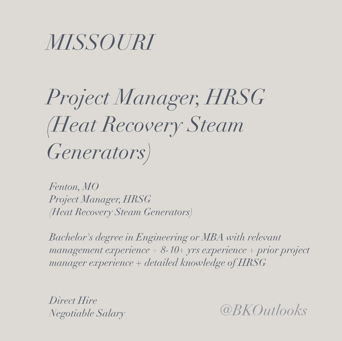 Missouri - Direct Hire - Project Manager, HRSG (Heat Recovery Steam Generators)