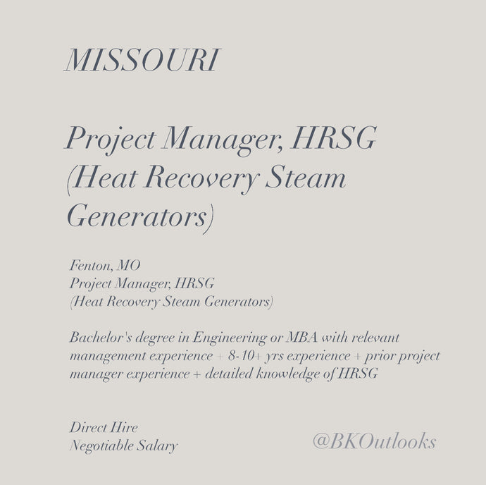 Missouri - Direct Hire - Project Manager, HRSG (Heat Recovery Steam Generators)