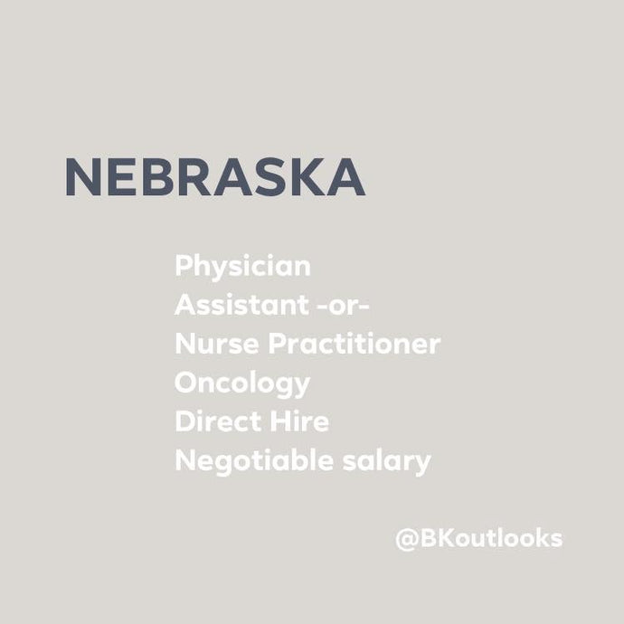 Nebraska - Direct Hire - Oncology Physician Assistant or Nurse Practitioner