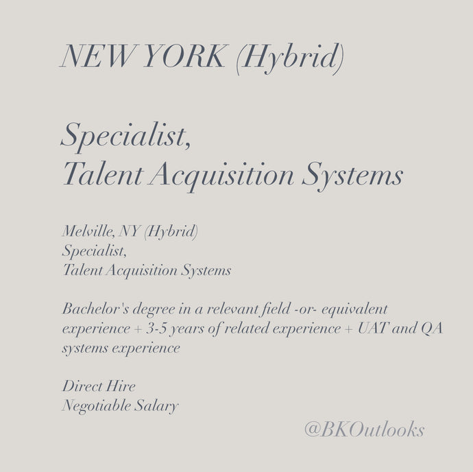 New York (Hybrid) - Direct Hire - Specialist, Talent Acquisition Systems