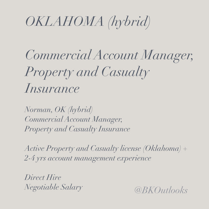 Oklahoma - Direct Hire - Commercial Account Manager, Property and Casualty Insurance