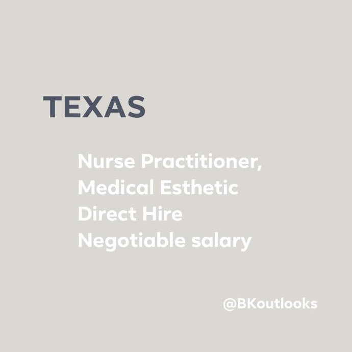 Texas - Direct Hire - Nurse Practitioner, Medical Esthetic