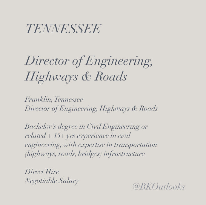 Tennessee - Direct Hire - Director of Engineering, Highways & Roads