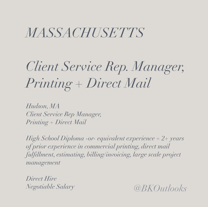 Massachusetts - Direct Hire - Client Service Representative Manager, Commercial Printing + Direct Mail