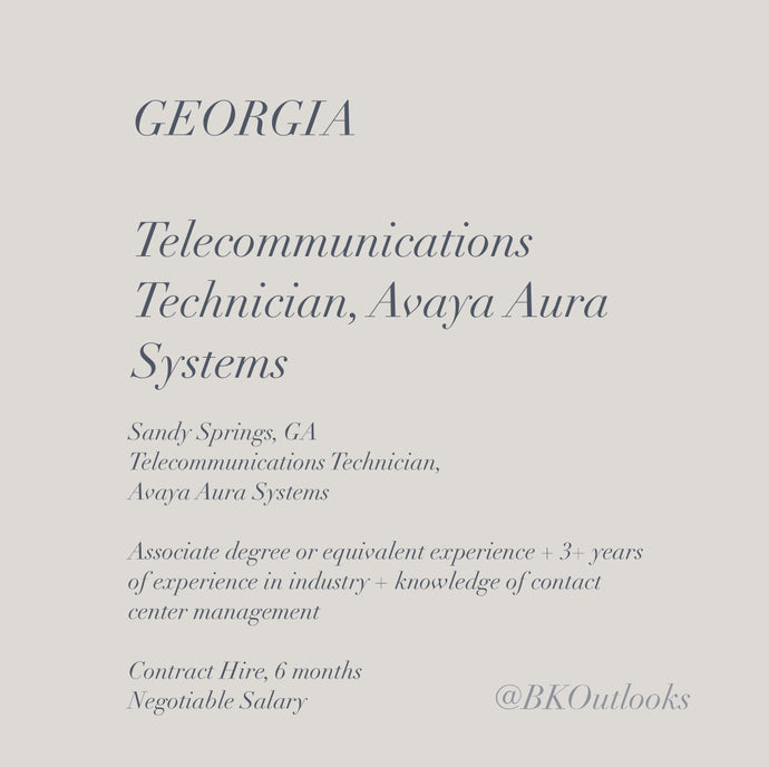 Georgia - Contract Hire - Telecommunications Technician, Avaya Aura Systems