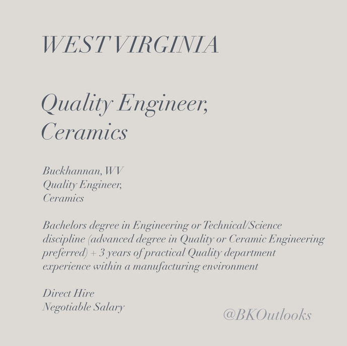 West Virginia - Direct Hire - Quality Engineer, Ceramics