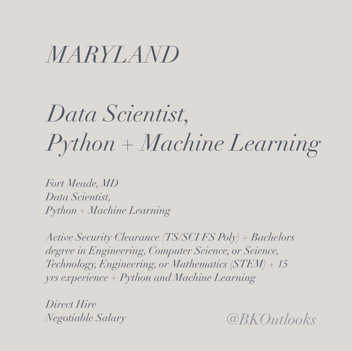 Maryland (Fort Meade) - Direct Hire - Data Scientist, Python + Machine Learning