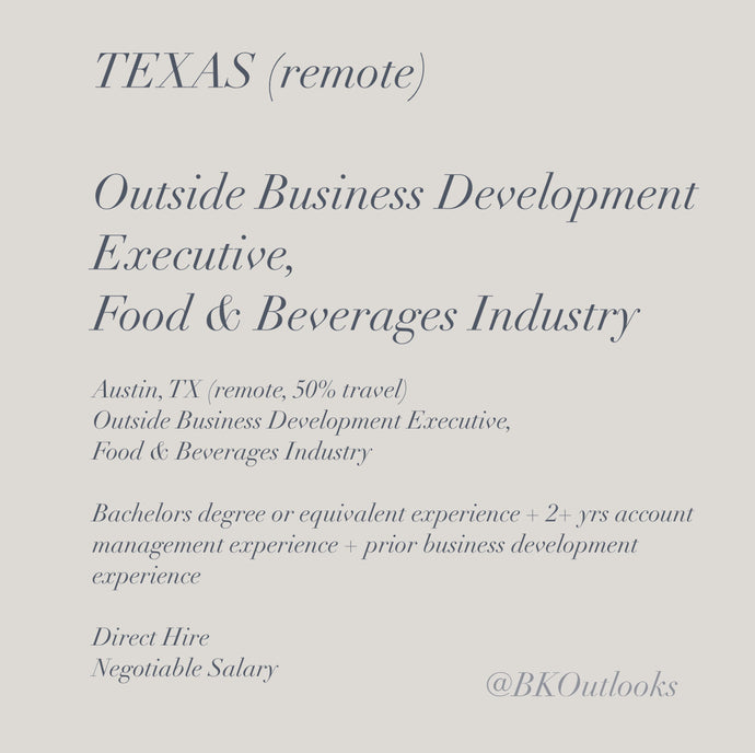 Texas (remote, 50% travel) - Direct Hire - Outside Business Development Executive, Food & Beverages Industry