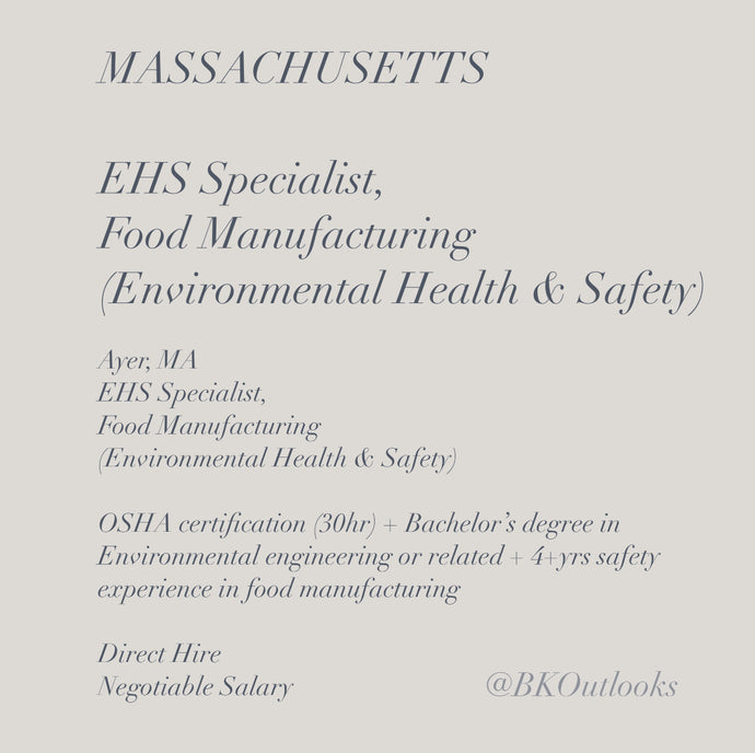 Massachusetts - Direct Hire - EHS Specialist,  Food Manufacturing (Environmental Health & Safety)