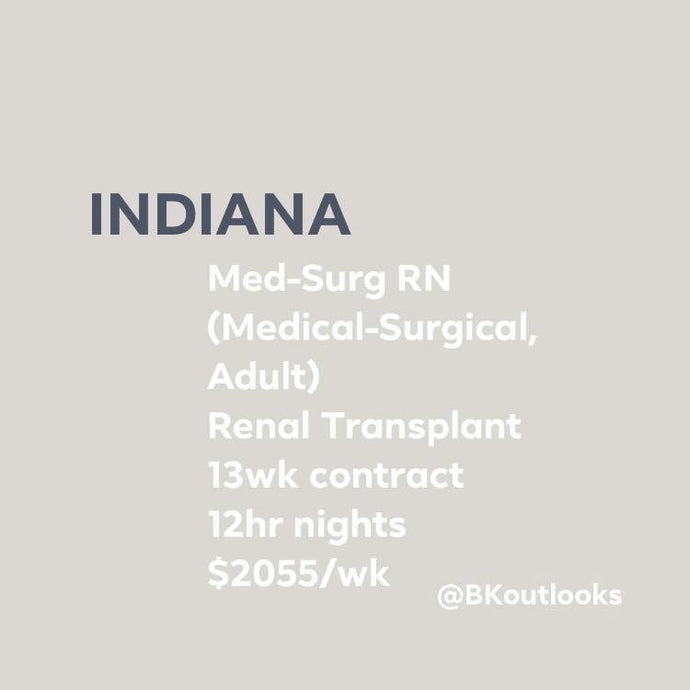 Indiana - Travel Nurse (Medical-Surgical, Adult - Renal Transplant)
