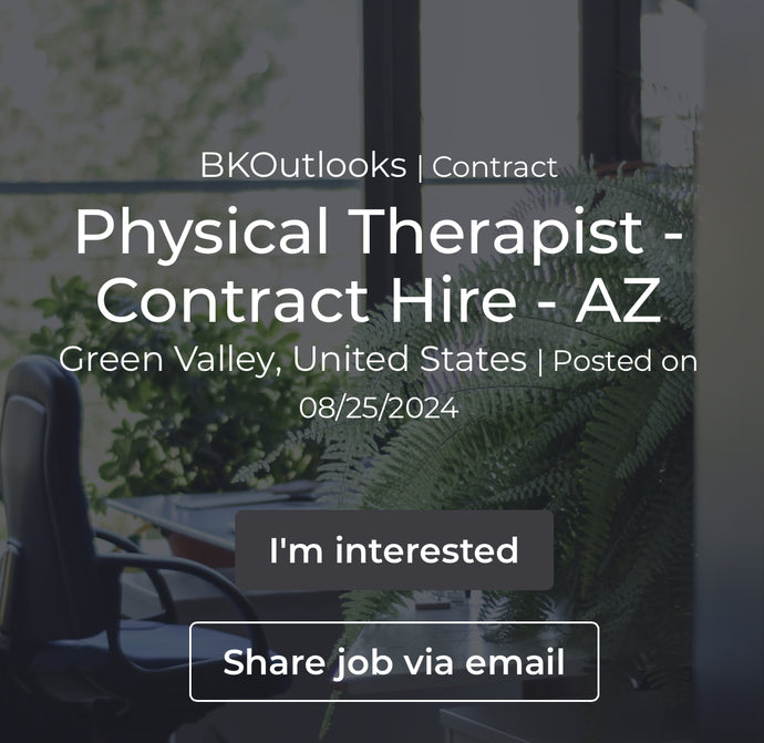 Physical Therapist - Contract Hire - AZ