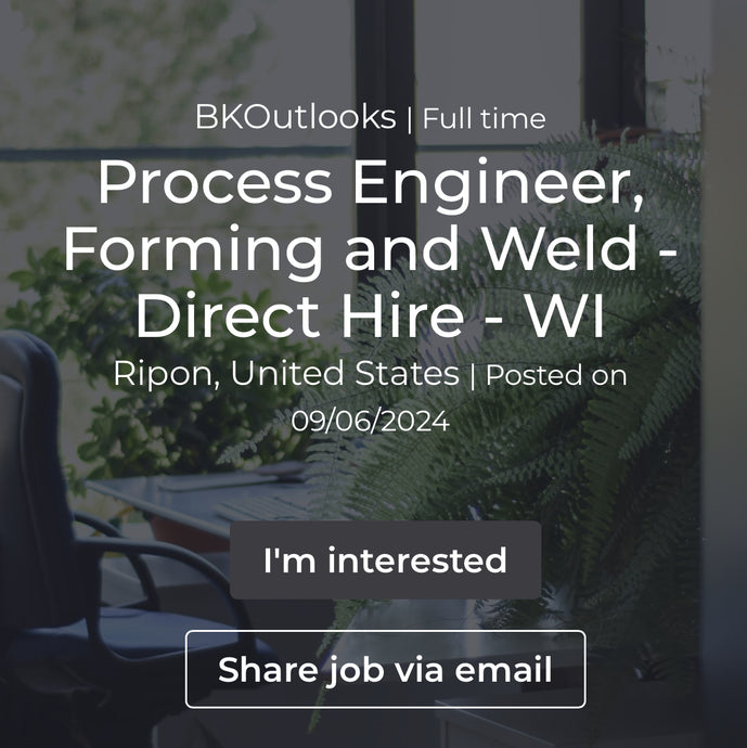 Process Engineer, Forming and Weld - Direct Hire - WI