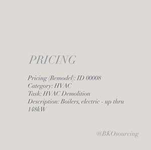 Pricing (Remodel) 00008 - HVAC - Demolition - Boilers, electric - up thru 148kW - 2023-04OCT - with crew details