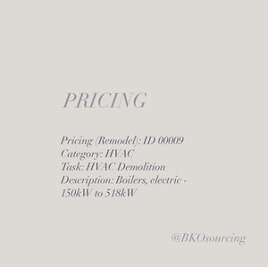 Pricing (Remodel) 00009 - HVAC - Demolition - Boilers, electric - 150kW thru 518kW - 2023-04OCT - with crew details