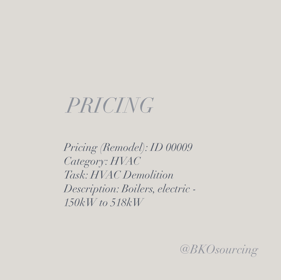 Pricing (Remodel) 00009 - HVAC - Demolition - Boilers, electric - 150kW thru 518kW - 2023-04OCT - with crew details