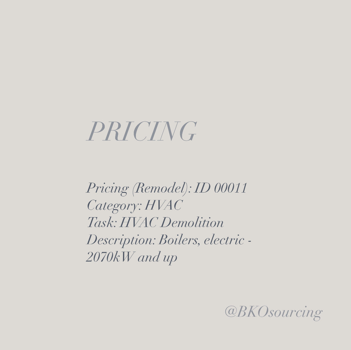 Pricing (Remodel) 00011 - HVAC - Demolition - Boilers, electric - 2070kW and up - 2023-06OCT - with crew details