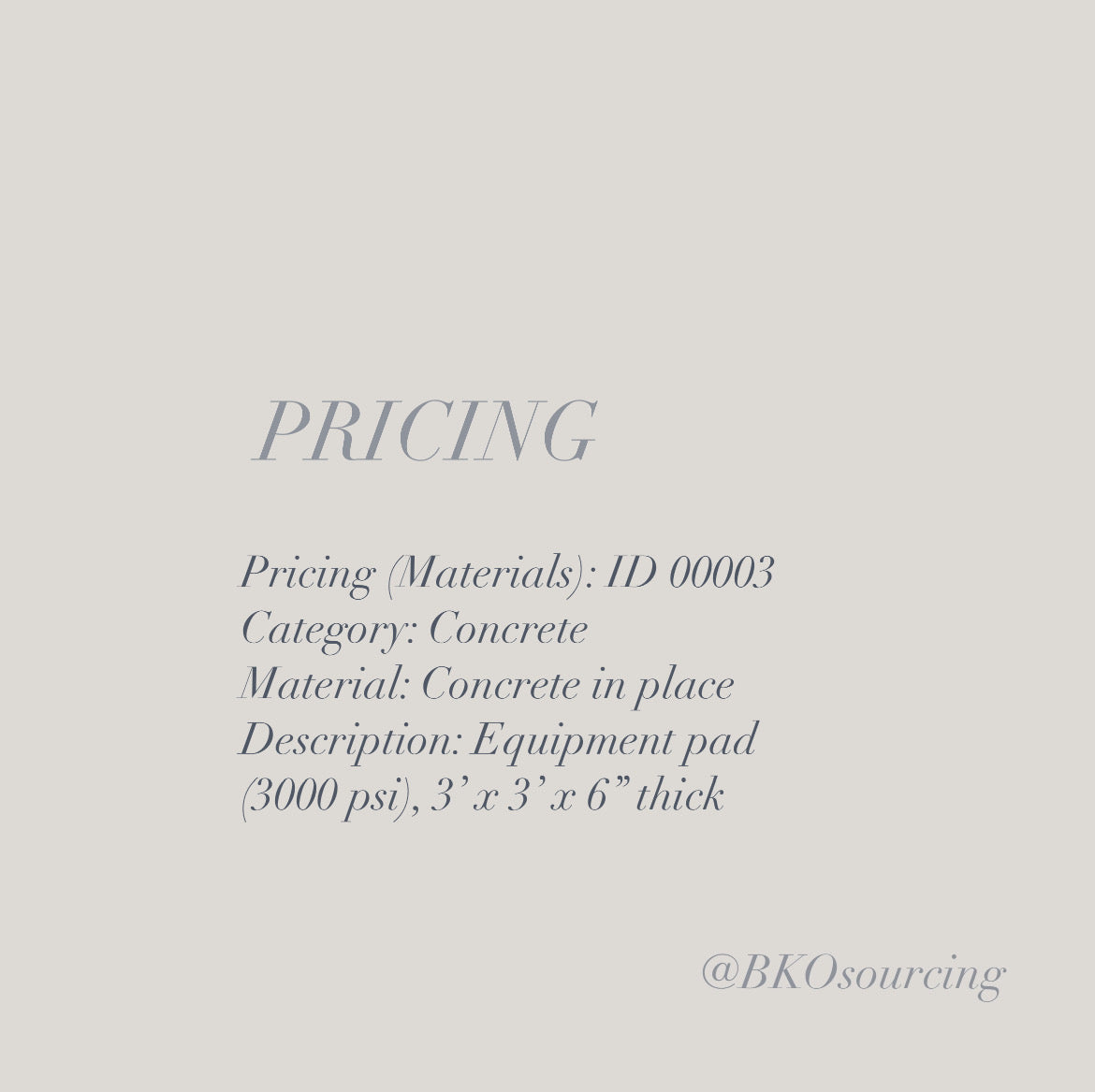 Pricing (Materials) 00003 - Concrete - Concrete in place - Equipment Pad 3’x3’x6” thick - 2023-16NOV - with crew details