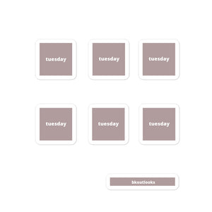 1x1” Quote Stickers (6) - Tuesday